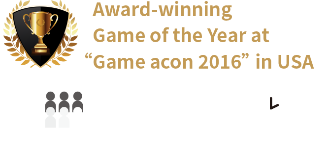 Award-winning Game of the Year at “Game acon 2016” in USA
